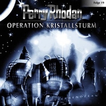 Operation Kristallsturm (Perry Rhodan 19)