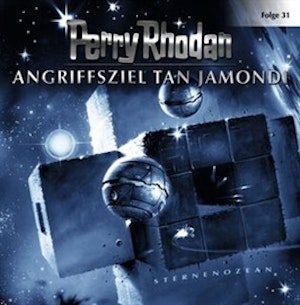 Angriffsziel Tan Jamondi (Perry Rhodan 31)