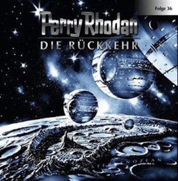 Die Rückkehr (Perry Rhodan 36)