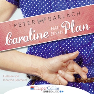 Caroline hat einen Plan