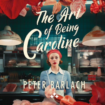 The Art of Being Caroline audiobook, Peter Barlach