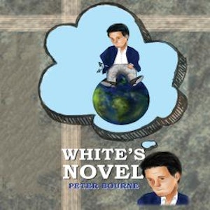 White's Novel (Unabridged), Peter Bourne