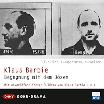 Klaus Barbie. Begegnung mit dem Bösen