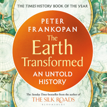 The Earth Transformed audiobook, Peter Frankopan