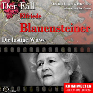 Die lustige Witwe - Der Fall Elfriede Blauensteiner