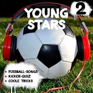 Young Stars - Fussball-Songs + Kicker-Quiz + coole Tricks 2