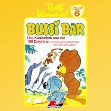 Bussi Bär, Folge 6: Das Kaninchen und die 100 Delphine