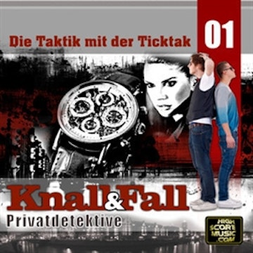 Die Taktik mit der Ticktack (Knall & Fall Privatdetektive 1)