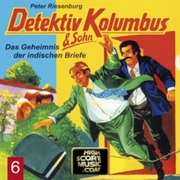 Das Geheimnis der indischen Briefe (Detektiv Kolumbus & Sohn 6)