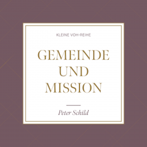 Gemeinde und Mission, Peter Schild