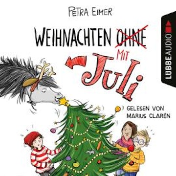 Weihnachten mit Juli - Juli-Reihe, Teil 2 (Ungekürzt)