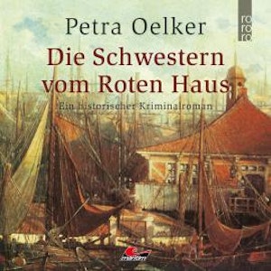 Die Schwestern vom Roten Haus (Ungekürzt)