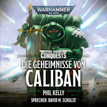 Warhammer 40.000: Die Geheimnisse von Caliban audiobook, Phil Kelly