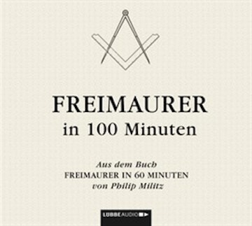 Freimaurer in 100 Minuten