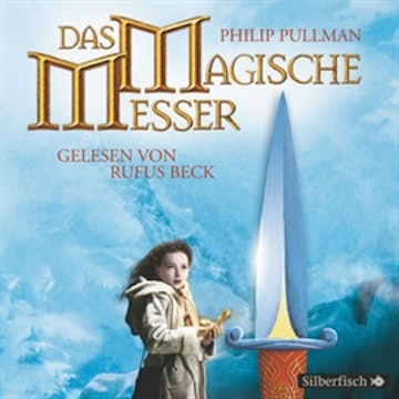 Das magische Messer (His Dark Materials 2)