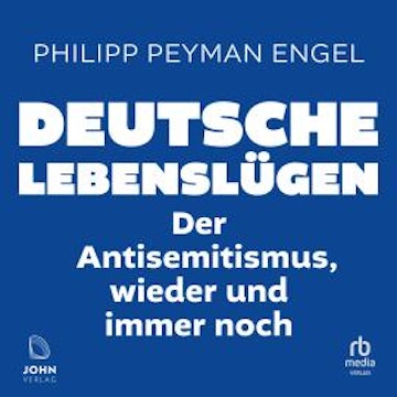 Deutsche Lebenslügen audiobook, Helmut Kuhn, Philipp Peyman Engel