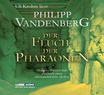 Der Fluch der Pharaonen - Moderne Wissenschaft enträtselt einen jahrtausende