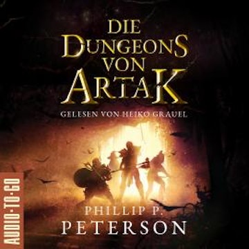 Die Dungeons von Artak (ungekürzt)