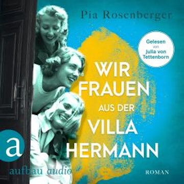 Wir Frauen aus der Villa Hermann (Ungekürzt)