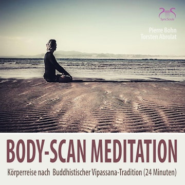 Body-Scan Meditation - Körperreise nach Buddhistischer Vipassana-Tradition - 24 Minuten Körperwahrnehmung & Entspannung