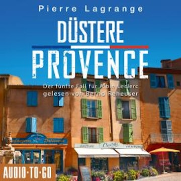 Düstere Provence - Der fünfte Fall für Albin Leclerc, 5 (ungekürzt)