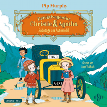 Detektivagentur Christie & Agatha 2: Sabotage am Automobil audiobook, Pip Murphy