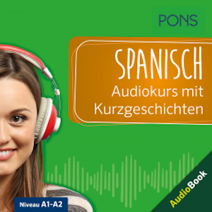 PONS Spanisch Audiokurs mit Kurzgeschichten