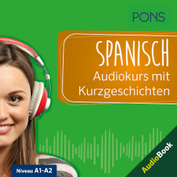 PONS Spanisch Audiokurs mit Kurzgeschichten