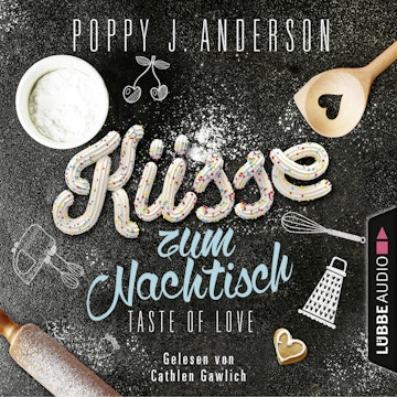 Taste of Love - Küsse zum Nachtisch (Die Köche von Boston 2)