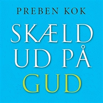 Skaeld ud på Gud