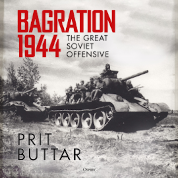 Bagration 1944 audiobook, Prit Buttar