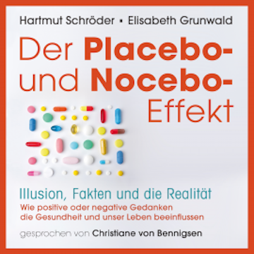 Der Placebo-und Nocebo-Effekt, Prof. Dr. Hartmut Schröder