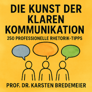 Die Kunst der klaren Kommunikation, Prof. Dr. Karsten Bredemeier