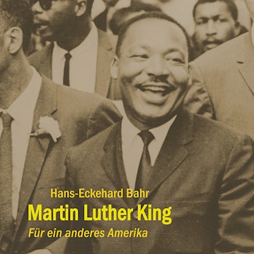 Martin Luther King - Für ein anderes Amerika