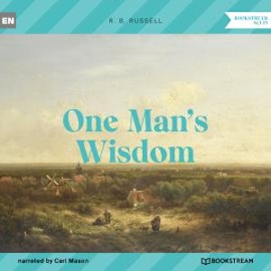 One Man's Wisdom (Unabridged)