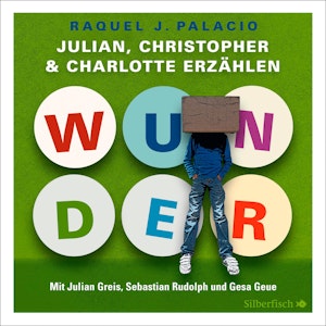 Wunder - Julian, Christopher und Charlotte erzählen