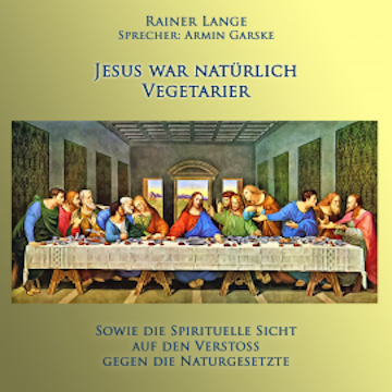 Jesus war natürlich Vegetarier