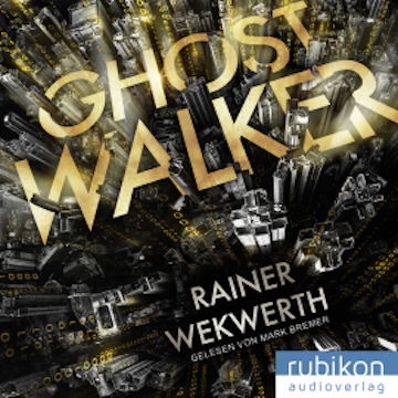 Ghostwalker: | Spannender Sci-Fi-Roman in einer Virtual-Reality-Welt