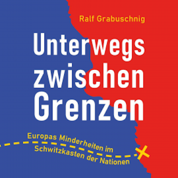 Unterwegs zwischen Grenzen