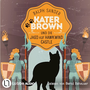 Kater Brown und die Jagd auf Hawkwind Castle - Ein Kater-Brown-Krimi, Teil 13 (Ungekürzt)