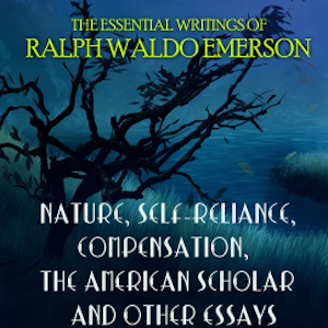 The Essential Writings of Ralph Waldo Emerson