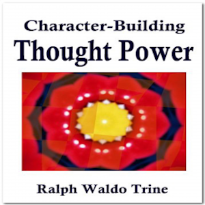 Character - Building Thought Power