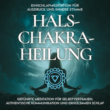 Einschlafmeditation für Ausdruck und innere Stimme - Halschakra-Heilung audiobook, Raphael Kempermann