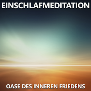 Einschlafmeditation - Oase des inneren Friedens