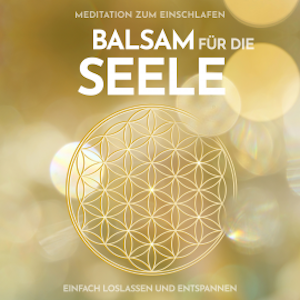 Meditation zum Einschlafen: Balsam für die Seele