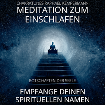 Meditation zum Einschlafen - Empfange deinen spirituellen Namen