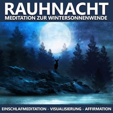 Rauhnacht Meditation zur Wintersonnenwende