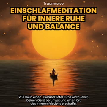 Traumreise: Einschlafmeditation für innere Ruhe und Balance