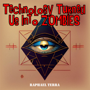 Technology Turned Us Into Zombies