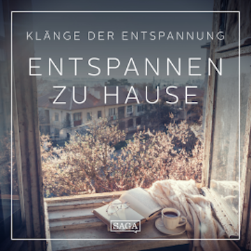 Klänge der Entspannung - Entspannen zu Hause